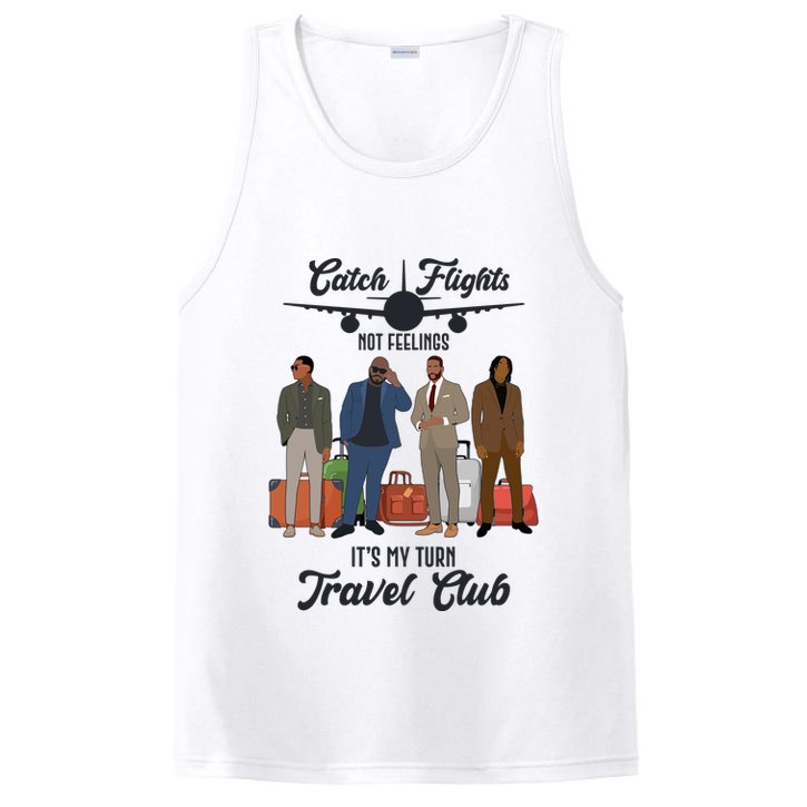 Catch Flights Not Feelings It's My Turn Travel Club PosiCharge Competitor Tank