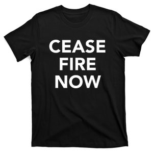 Cease Fire Now T-Shirt