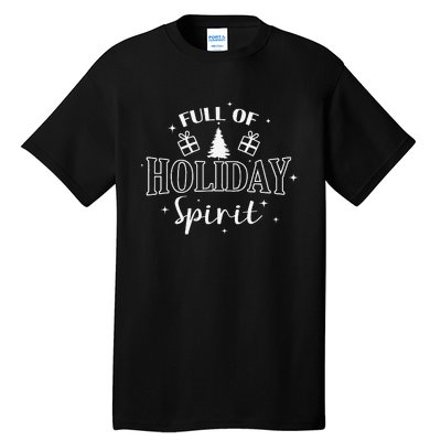 Christmas Full Of Holiday Spirit Tall T-Shirt