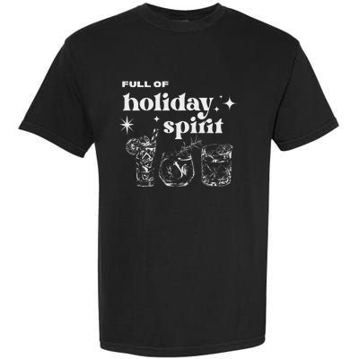 Christmas Full Of Holiday Spirit Cocktail Club Garment-Dyed Heavyweight T-Shirt