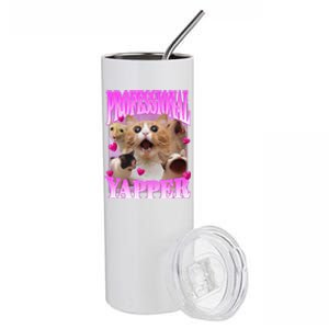 Cat Funny Oddly Specific Dank Meme Professional Yapper Stainless Steel Tumbler