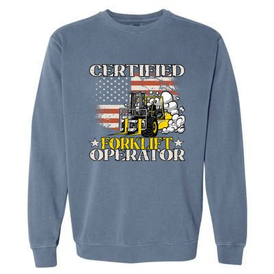 Certified Forklift Operator Forklift Driver Garment-Dyed Sweatshirt