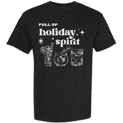 Christmas Full Of Holiday Spirit Cocktail Club Garment-Dyed Heavyweight T-Shirt