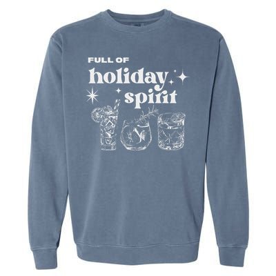 Christmas Full Of Holiday Spirit Cocktail Club Garment-Dyed Sweatshirt