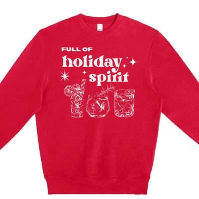 Christmas Full Of Holiday Spirit Cocktail Club Premium Crewneck Sweatshirt