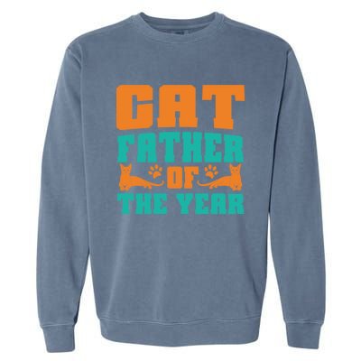 Cat Father Of The Year Cat Dad Gift Garment-Dyed Sweatshirt