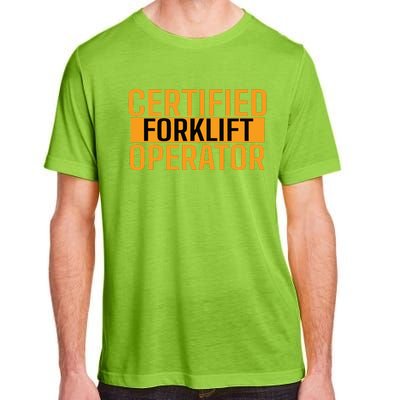 Certified Forklift Operator Forklift Driver Forklifting Men Adult ChromaSoft Performance T-Shirt