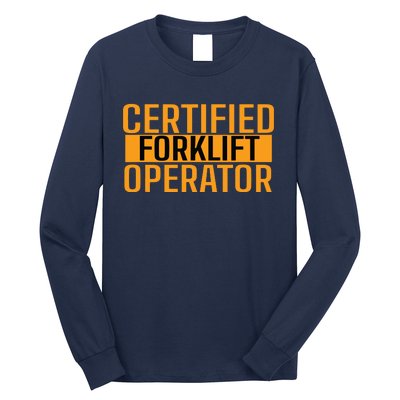 Certified Forklift Operator Forklift Driver Forklifting Men Long Sleeve Shirt