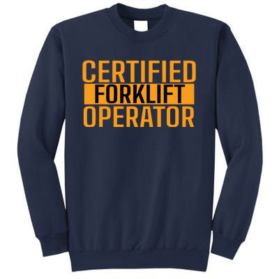 Certified Forklift Operator Forklift Driver Forklifting Men Sweatshirt