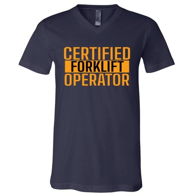 Certified Forklift Operator Forklift Driver Forklifting Men V-Neck T-Shirt