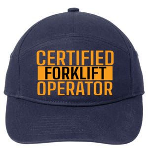 Certified Forklift Operator Forklift Driver Forklifting Men 7-Panel Snapback Hat