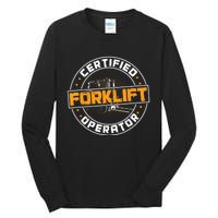 Certified Forklift Operator Funny Fork Lift Driver Tall Long Sleeve T-Shirt