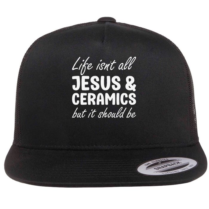 Ceramics for or Women I Love Ceramics and Jesus Flatbill Hat