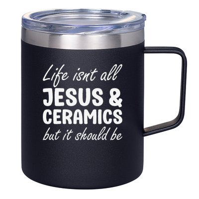 Ceramics for or Women I Love Ceramics and Jesus 12oz Stainless Steel Coffee Mug