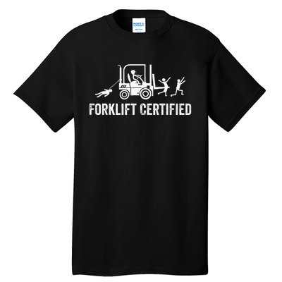 Certified Forklift Operator Funny Fork Lift Driver Tall T-Shirt