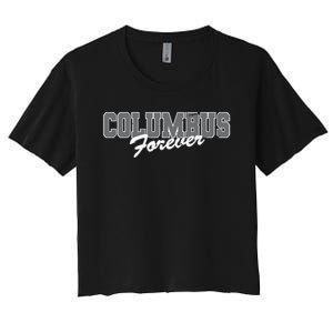 Columbus Forever Ohio Patriotic Oh Patriotism Resident Women's Crop Top Tee