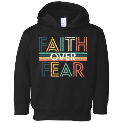 Christian Faith Over Fear Motivational Toddler Hoodie