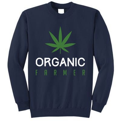 Cannabis Funny Organic Farmer Weed THC 420 Marijuana Gift Tall Sweatshirt