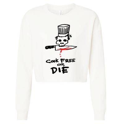 Cook Free Or Die Chef Gift Cropped Pullover Crew
