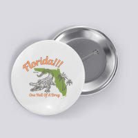 Crocodile Florida One Hell Of A Drug Ttpd Button