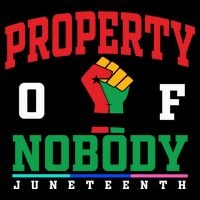Classic Funny Property Of Nobody Freedom Melanin Junenth Gift Cooling Performance Crew T-Shirt
