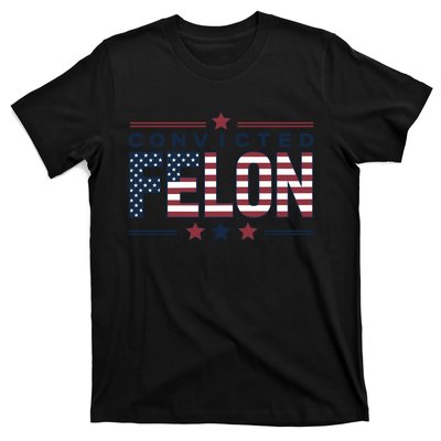 Convicted Felon Patriotic Graphic T-Shirt