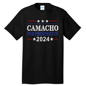 CAMACHO FOR PRESIDENTIN 2024 Presidential Election Humor Tall T-Shirt