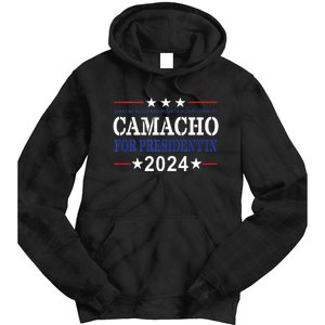 CAMACHO FOR PRESIDENTIN 2024 Presidential Election Humor Tie Dye Hoodie