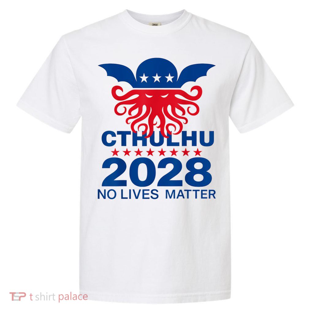 Cthulhu For President American Elections 2028 Cthulhu Evil Garment-Dyed Heavyweight T-Shirt