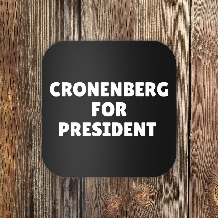 Cronenberg For President Coaster