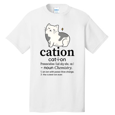 Cation Funny Pronoun Chemistry Cat Lover Pet Lover Tall T-Shirt