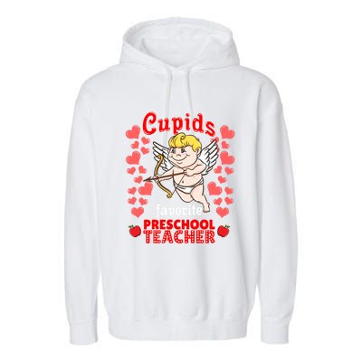 Cupids Favorite Preschool Teacher Valentines Day Gift Garment-Dyed Fleece Hoodie