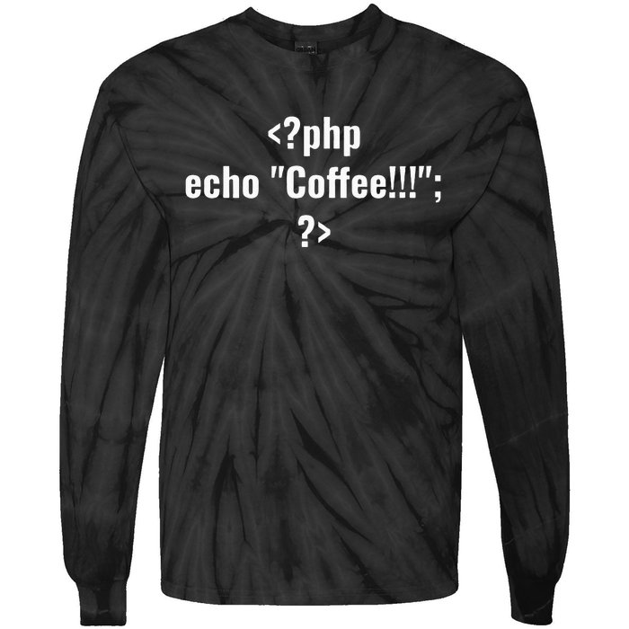 Coding For Php Echo Coffee Coder At Work Tie-Dye Long Sleeve Shirt