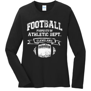 Cleveland Football Property Of Athletic Dept Ladies Long Sleeve Shirt