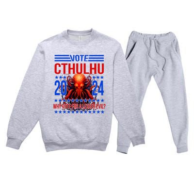 Cthulhu For President 2024 Why Vote For A Lesser Evil Premium Crewneck Sweatsuit Set