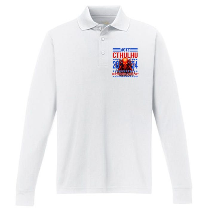 Cthulhu For President 2024 Why Vote For A Lesser Evil Performance Long Sleeve Polo