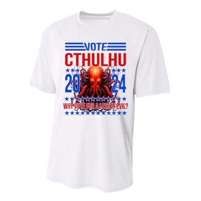 Cthulhu For President 2024 Why Vote For A Lesser Evil Performance Sprint T-Shirt