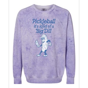 Cute Funny Pickleball Its Kind Of A Big Dill Pickleball Sport Gift Colorblast Crewneck Sweatshirt