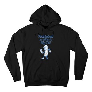 Cute Funny Pickleball Its Kind Of A Big Dill Pickleball Sport Gift Hoodie