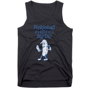 Cute Funny Pickleball Its Kind Of A Big Dill Pickleball Sport Gift Tank Top