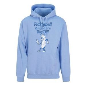 Cute Funny Pickleball Its Kind Of A Big Dill Pickleball Sport Gift Unisex Surf Hoodie