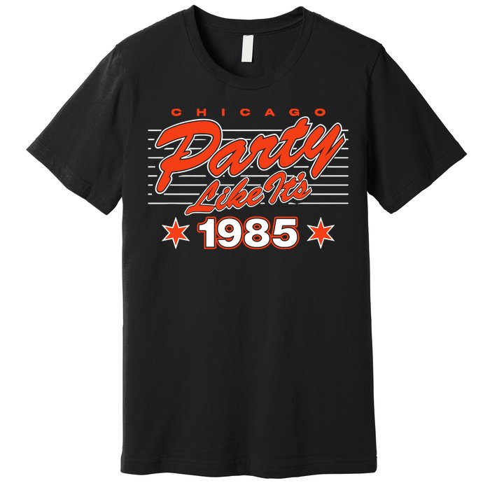 Chicago Football Party Like It’S 1985 Premium T-Shirt