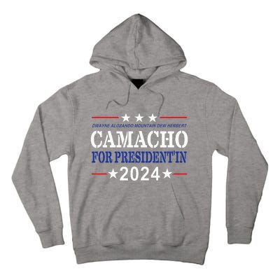 Camacho For PresidentIn 2024 Presidential Election Humor Tall Hoodie