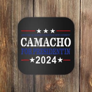 CAMACHO FOR PRESIDENTIN 2024 Presidential Election Humor Coaster