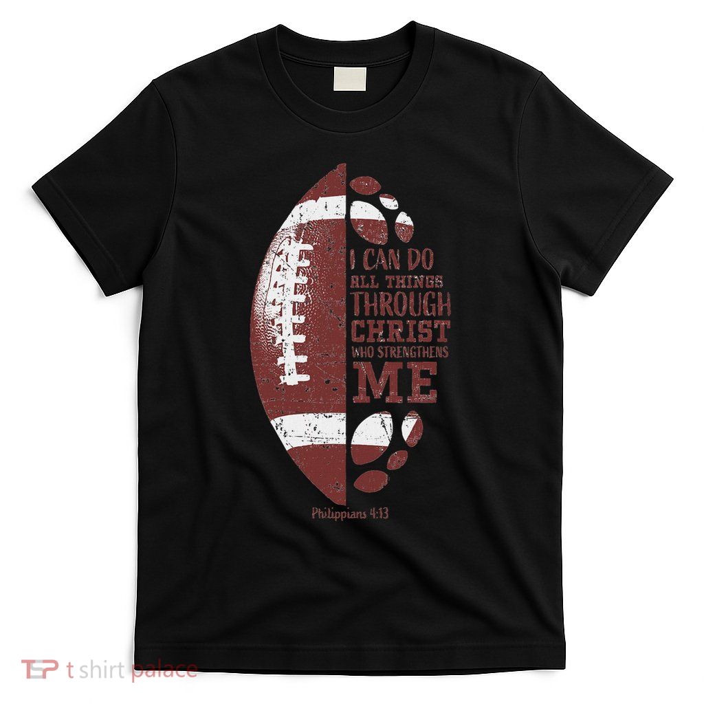 Christian Football Philippians 413 S Gifts T-Shirt