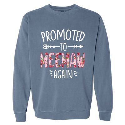 Cute Floral Promoted To Be Meemaw Again Mothers Day Gift Garment-Dyed Sweatshirt