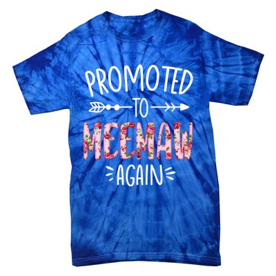 Cute Floral Promoted To Be Meemaw Again Mothers Day Gift Tie-Dye T-Shirt