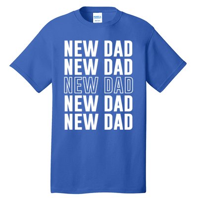 Celebrate Fatherhood Proud New Dad FatherS Day Daddy Great Gift Tall T-Shirt