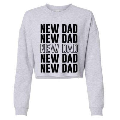 Celebrate Fatherhood Proud New Dad FatherS Day Daddy Great Gift Cropped Pullover Crew