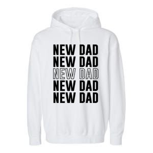 Celebrate Fatherhood Proud New Dad FatherS Day Daddy Great Gift Garment-Dyed Fleece Hoodie